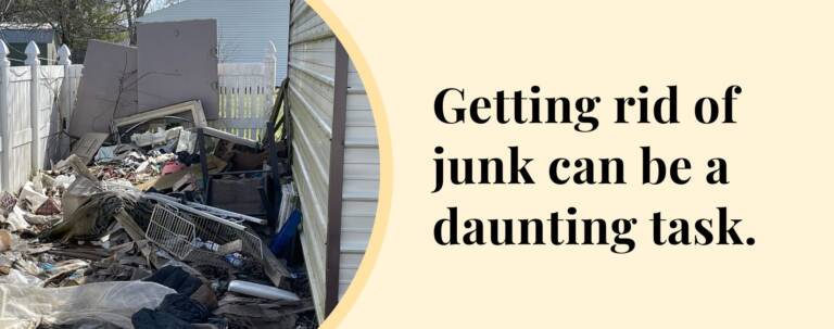 Getting rid of junk can be a daunting task. Why hire a professional?